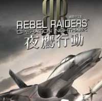 《叛乱袭击者夜鹰行动》(Rebel Raiders Operation Nighthawk)繁体中文硬盘版